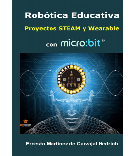 Robótica Educativa 57 Proyectos STEAM y Wearable con micro:bit