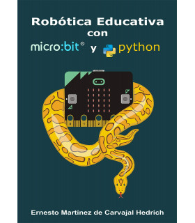 Robótica Educativa con micro:bit y Python - 60 Proyectos STEAM